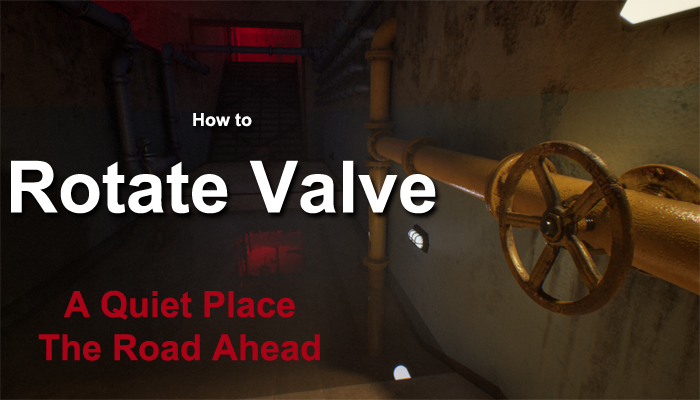 How to Rotate Valve in A Quiet Place: The Road Ahead