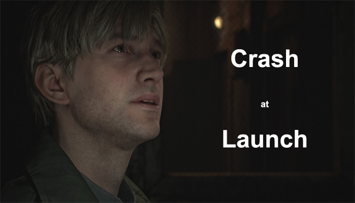 Crash at Launch in Silent Hill 2 Remake